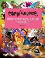 Graffiti Alphabets: Street Fonts from Around the World di Claudia Walde edito da Thames & Hudson