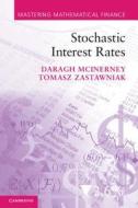 Stochastic Interest Rates di Daragh McInerney, Tomasz Zastawniak edito da Cambridge University Press