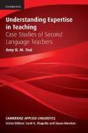 Understanding Expertise in Teaching di Amy B. M. Tsui edito da Cambridge University Press
