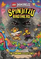 Spinjitzu Brothers #4: The Chroma's Clutches (Lego Ninjago) di Random House edito da RANDOM HOUSE