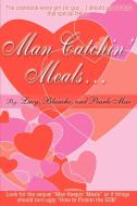 Man Catchin' Meals di Lucy, Pearle Mae, Blanche edito da iUniverse