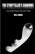 The Storyteller's Shadows di Bill Reed edito da Reed Independent