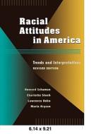 Schuman, H: Racial Attitudes in America di Howard Schuman, Charlotte Steeh, Lawrence D. Bobo, Maria Krysan edito da Harvard University Press