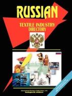 Russian Textile Industry Directory edito da International Business Publications, Usa