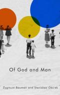 Of God and Man di Zygmunt Bauman edito da Polity Press