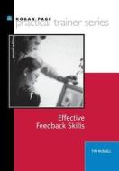 Effective Feedback Skills di Tim Russell edito da Kogan Page Ltd