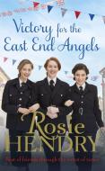 Victory for the East End Angels di Rosie Hendry edito da Little, Brown Book Group
