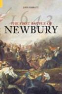 The First Battle of Newbury 1643 di John Barratt edito da The History Press