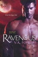 Ravenous di V.K. Forrest edito da Kensington Publishing