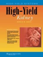 High-yield Kidney di Ronald W. Dudek edito da Lippincott Williams And Wilkins
