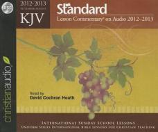 KJV Standard Lesson Commentary(r) on Audio 2012-2013 di Standard Publishing edito da Standard Publishing Company