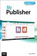 My Publisher 2016 (includes free Content Update Program) di Laura Acklen edito da Pearson Education (US)