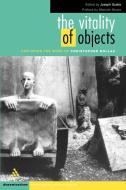 The Vitality of Objects di Joseph Scalia edito da SAGE Publications Ltd
