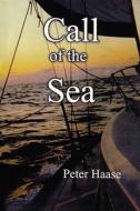 Call of the Sea di Peter Haase edito da LA MAISON PUB INC