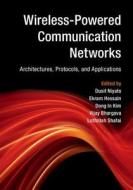 Wireless-Powered Communication Networks di Dusit Niyato edito da Cambridge University Press