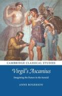 Virgils Ascanius di ROGERSON ANNE edito da Cambridge Secondary Education