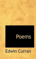 Poems di Edwin Curran edito da BiblioLife