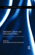 Diplomatic Cultures and International Politics edito da Taylor & Francis Ltd