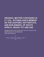 Original Matter Contained In Lt. Col. Su di John Sutherland edito da Rarebooksclub.com