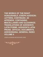 The Works of the Right Honourable Joseph Addison Volume 6 di Joseph Addison edito da Rarebooksclub.com