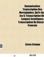 Romanisation: Transcription Des Hi Rogly di Livres Groupe edito da Books LLC, Wiki Series