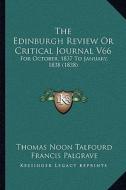 The Edinburgh Review or Critical Journal V66: For October, 1837 to January, 1838 (1838) di Thomas Noon Talfourd, Francis Palgrave, William Whewell edito da Kessinger Publishing