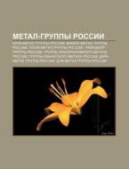 Metal-gruppy Rossii: B Ek-metal Gruppy di Istochnik Wikipedia edito da Books LLC, Wiki Series