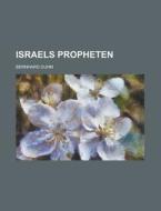 Israels Propheten di U S Government, Bernhard Duhm edito da Rarebooksclub.com