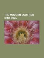 The Modern Scottish Minstrel Volume IV di Anonymous edito da Rarebooksclub.com