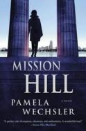 Mission Hill di Pamela Wechsler edito da Minotaur Books