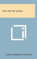 The Art of Japan di Louis Vernon LeDoux edito da Literary Licensing, LLC