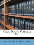 Year Book, Volume 26... edito da Nabu Press