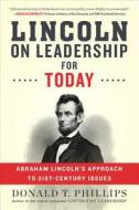 Lincoln on Leadership for Today di Donald T. Phillips edito da Houghton Mifflin Harcourt Publishing Company