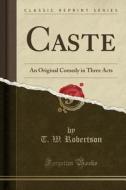 Caste di T W Robertson edito da Forgotten Books