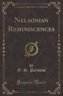 Nelsonian Reminiscences (classic Reprint) di G S Parsons edito da Forgotten Books