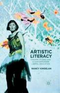 Artistic Literacy di Nancy Kindelan edito da Palgrave Macmillan