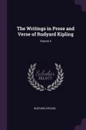 The Writings in Prose and Verse of Rudyard Kipling; Volume 4 di Rudyard Kipling edito da CHIZINE PUBN