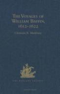 The Voyages Of William Baffin, 1612-1622 edito da Taylor & Francis Ltd