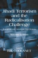 Jihadi Terrorism and the Radicalisation Challenge di Rik Coolsaet edito da Taylor & Francis Ltd