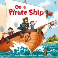 On a Pirate Ship di Anna Milbourne edito da Usborne Publishing Ltd