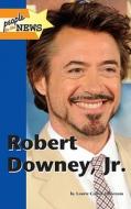 Robert Downey Jr. di Laurie Collier Hillstrom edito da Lucent Books