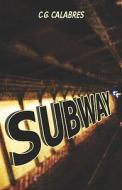 Subway di C. G. Calabres edito da Publishamerica