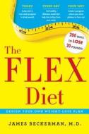 The Flex Diet: Design Your Own Weight-Loss Plan di James Beckerman edito da Touchstone Books