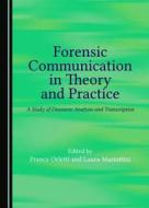 Forensic Communication In Theory And Practice edito da Cambridge Scholars Publishing