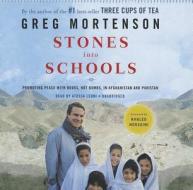Stones Into Schools: Promoting Peace with Books, Not Bombs, in Afghanistan and Pakistan di Greg Mortenson edito da Blackstone Audiobooks