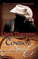 The Cowboy Poet di Claire Thompson edito da Createspace