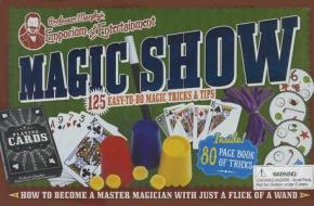 Magic Show: 125 Easy-To-Do Magic Tricks & Tips [With 5 Magic Cards, Pack of Playing Cards and 4 Balls, 3 Ropes, 4 Mind Reading Disks, Magic Wand a edito da Parragon Publishing