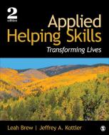 Applied Helping Skills di Leah M. Brew edito da SAGE Publications, Inc