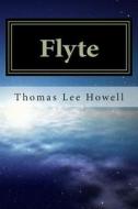 Flyte di Thomas Lee Howell, Sir Thomas Lee Howell edito da Createspace