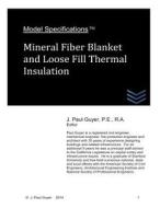 Model Specifications: Mineral Fiber Blanket and Loose Fill Thermal Insulation di J. Paul Guyer edito da Createspace